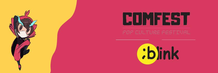 Blink at COMFEST 2021 – A Celebration of Pop Culture